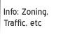 Info: Zoning, Traffic, etc